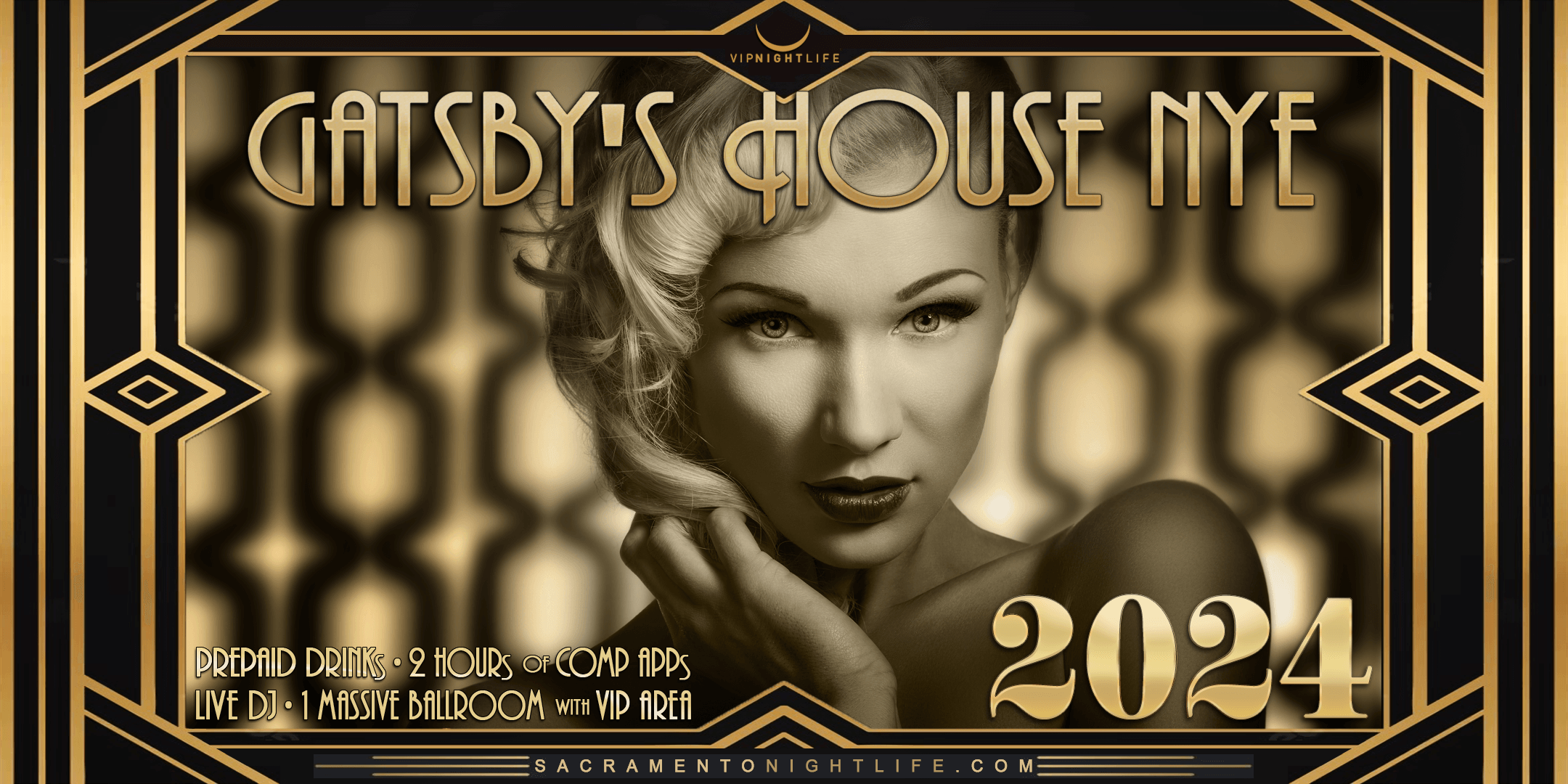 Sacramento New Year’s Eve Party 2024 – Gatsby’s House